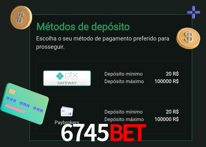 O cassino 6745Bet oferece uma grande variedade de métodos de pagamento